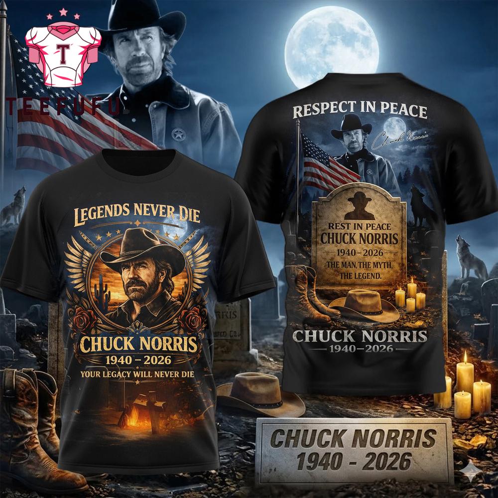 Chuck Norris Your Legacy Will Never Die 1940-2026 T Shirt
