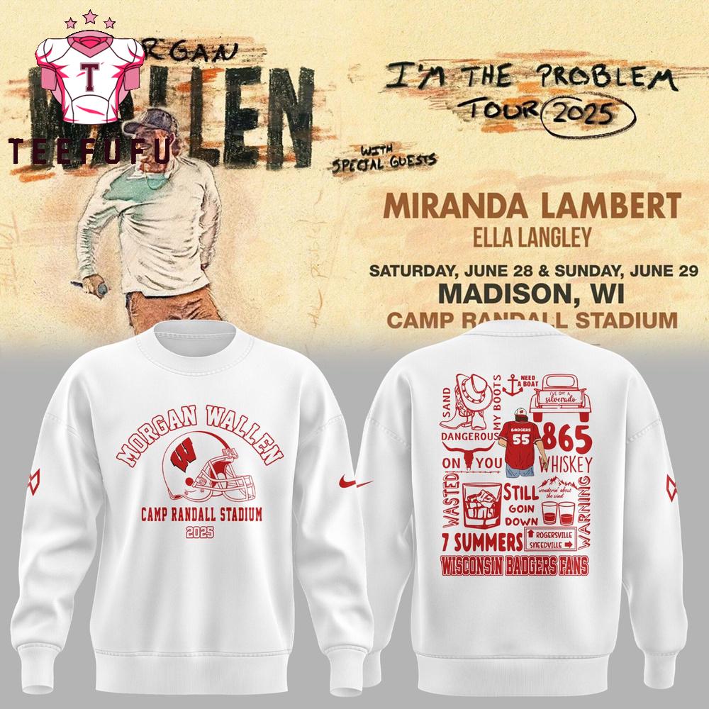 Exclusive Version Wisconsin Badgers x Morgan Wallen I’m The Problem 2025 Tour White Sweatshirt