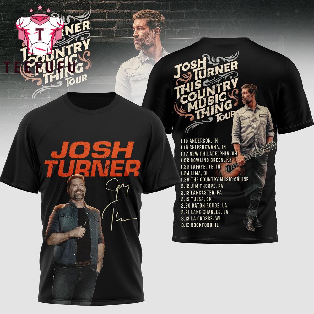 Josh Turner This Country Music Thing Tour 2026 3D Shirt