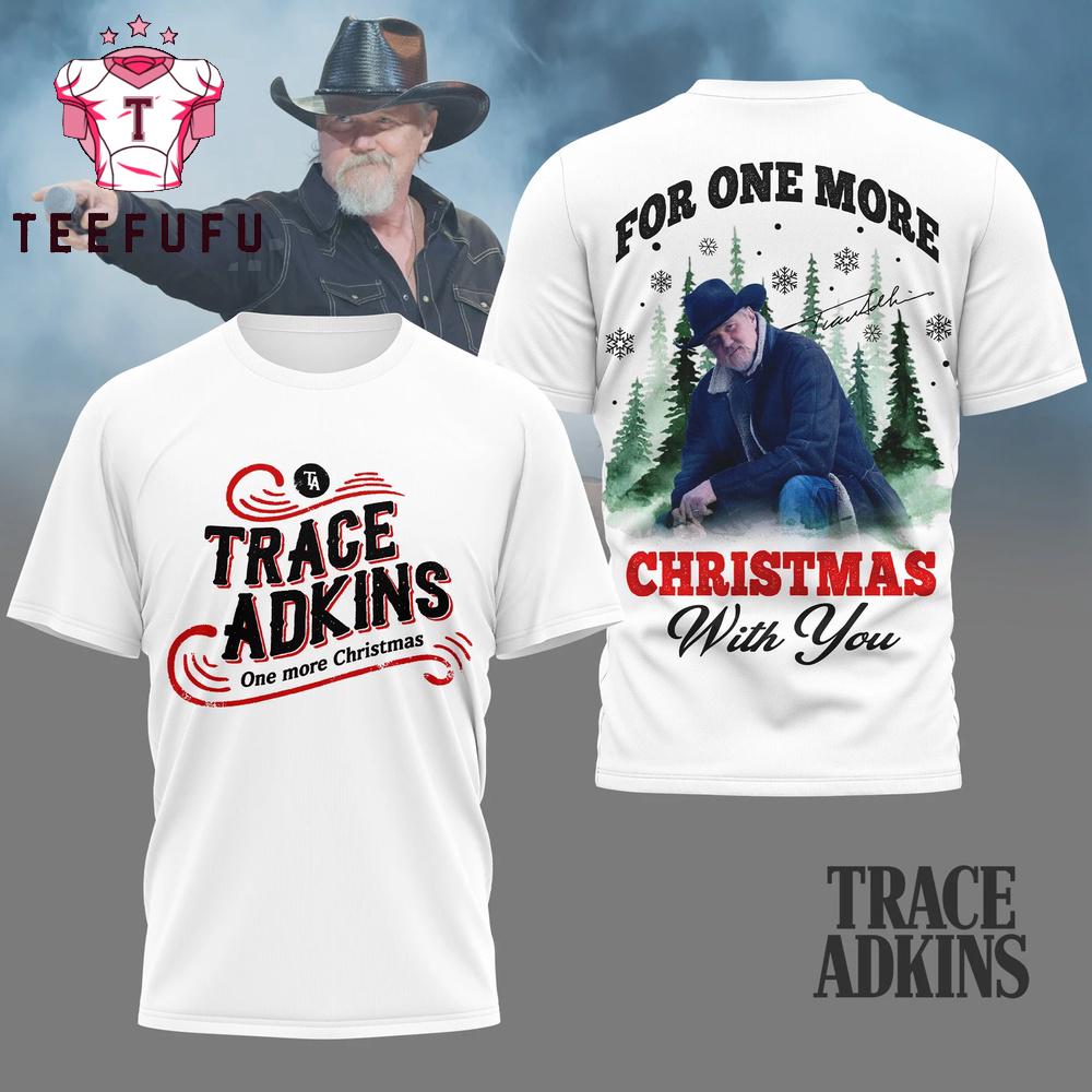 Trace Adkins For One More Christmas With You 2026 White 3D Shirt